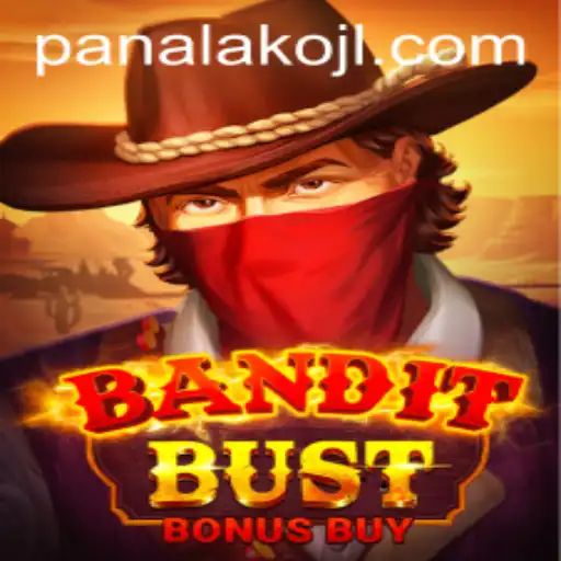BanditBustBonusBuy: A Thrilling Gaming Adventure with Panalako